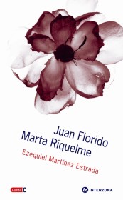 Juan Florido y Marta Riquelme MARTÍNEZ ESTRADA, EZEQUIEL - Interzona