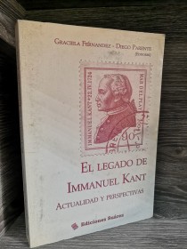 El legado de Kant FERNÁNDEZ GRACIELA - Suárez