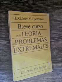 Breve curso de la teoría de problemas extremales GALÉEV, E. - TIJOMÍROV, V. - Mir