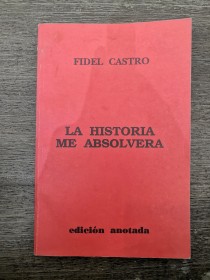 La historia me absolverá CASTRO, FIDEL - Anotada