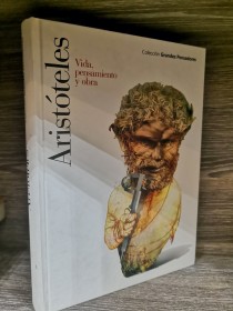 Aristóteles. Vida, obra y pensamiento AA. VV. - Grandes Pensadores