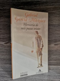 Memoria de mis putas tristes GARCÍA MÁRQUEZ, GABRIEL - Norma