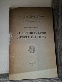La filosofía como ciencia estricta HUSSERL, EDMUND - Buenos Aires (1951)