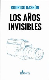 Los años invisibles HASBÚN, RODRIGO – El Cuervo