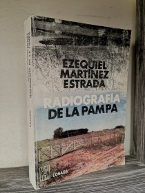 Radiografía de la Pampa MARTÍNEZ ESTRADA, EZEQUIEL - Losada