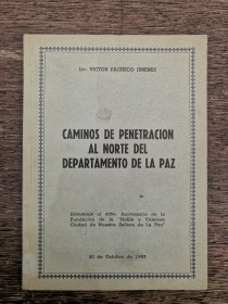 Caminos de penetración al norte del Departamento de La Paz PACHECO JIMÉNEZ, VICTOR (1983)