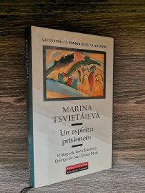 Un espíritu prisionero TSVIETÁIEVA, MARINA - Galaxia Gutenberg