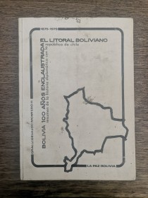 El litoral boliviano MONTERO, OSVALDO - La Paz (1979)