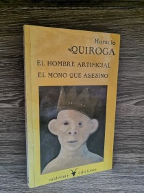 El hombre artificial - El mono que asesinó QUIROGA, HORACIO - Valdemar