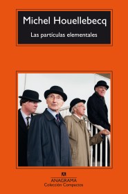 Las partículas elementales HOUELLEBECQ, MICHEL - Anagrama