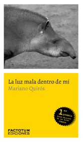 La luz mala dentro de mí QUIRÓS, MARIANO - Factotum