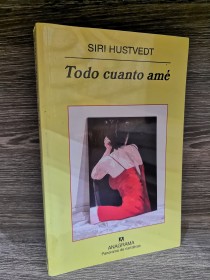 Todo cuanto amé HUSTVEDT, SIRI - Anagrama
