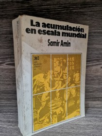 La acumulación en la escala mundial AMIN, SAMIR - Siglo XXI