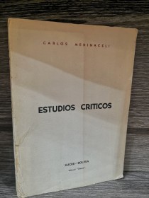 Estudios críticos (1938) MEDINACELI, CARLOS - Charcas