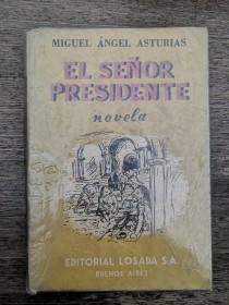 El Señor Presidente ASTURIAS, MIGUEL ÁNGEL – Losada.