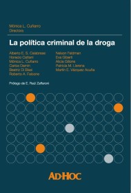 La política criminal de la droga CUÑARRO, MÓNICA L. - AD HOC