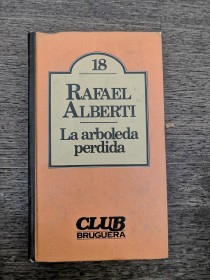 La arboleda perdida ALBERTI, RAFAEL - Bruguera