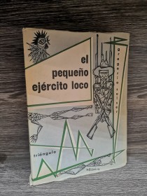 El pequeño ejercito loco SELSER, GREGORIO - Triángulo