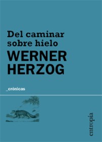 Del caminar sobre hielo HERZOG, WERNER - Entropía