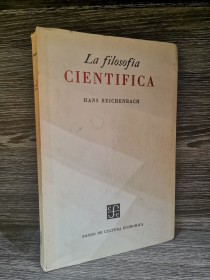 La filosofía científica REICHENBACH, HANS - Fondo de Cultura 