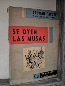 Se oyen las musas CAPOTE, TRUMAN - Goyanarte