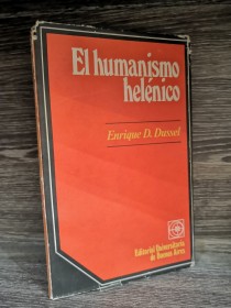 El humanismo helénico DUSSEL, ENRIQUE - Eudeba
