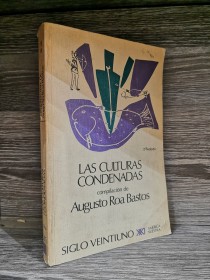 Las culturas condenadas ROA BASTOS, AUGUSTO - Siglo Veintiuno