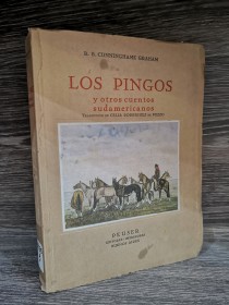 Los pingos y otros cuentos sudamericanos CUNNINGHAME GRAHAM, R.B. - Peuser