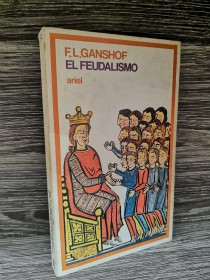 El feudalismo GANSHOF, F. L. - Ariel