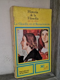 La filosofía en el Renacimiento BELAVAL, YVON - Siglo Veintiuno