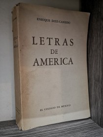 Letras de América DIEZ-CANEDO, ENRIQUE - El Colegio de México