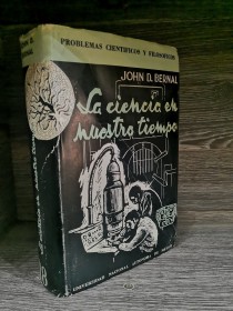 La ciencia en nuestro tiempo BERNAL, J. D. - UNAM