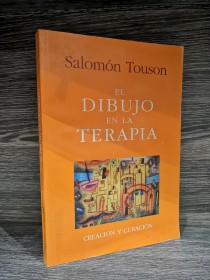 El dibujo en la terapia TOUSON, SALOMÓN - Creación y curación