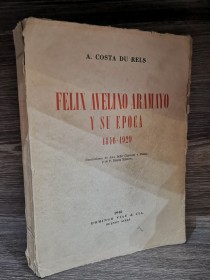 Félix Avelino Aramayo y su época COSTA DU RELS, ADOLFO - Viau