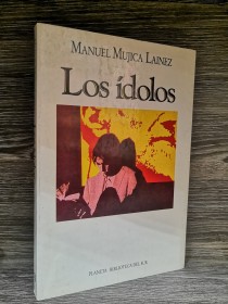 Los ídolos MUJICA LAINEZ, MANUEL - Planeta