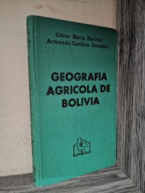 Geografía agrícola de Bolivia BARJA BERRIOS, GÓVER - Los amigos del libro