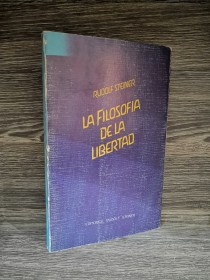 La filosofía de la libertad STEINER, RUDOLF - Editorial Steiner