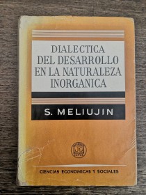 Dialéctica del desarrollo en la naturaleza inorgánica MELIUJIN, S. - Grijalbo