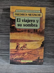 El viajero y su sombra NIETZSCHE, FRIEDRICH - Fontana