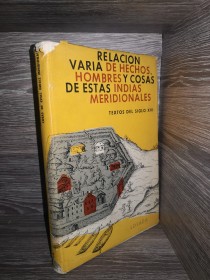 Relación varia de hechos, hombres y cosas de estas Indias Meridionales TEXTOS DEL SIGLO XVI