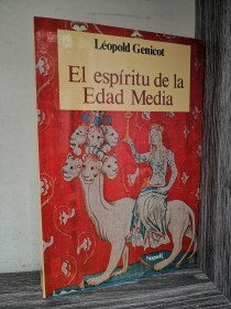 El espíritu de la Edad Media GENICOT, LÉOPOLD - Noguer