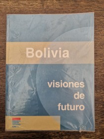 Bolivia. Visiones del futuro VARIOS AUTORES - FELS-ILDIS