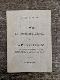 El mar, el petróleo nacional y los políticos criollos SANDINO, DANIEL - La Paz (1964)