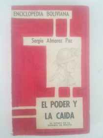 El poder y la caida (1° edición) - Almaraz Paz, Sergio - Los Amigos del Libro