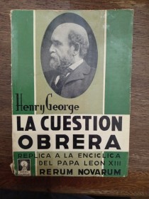 La cuestión obrera GEORGE, HENRY – Claridad 