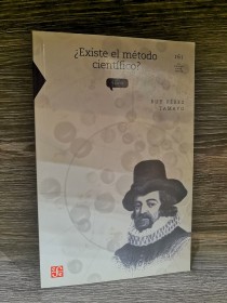 Existe el método científico? PÉREZ TAMAYO, RUY - Fondo de Cultura 