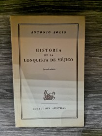 Historia de la conquista de Méjico SOLIS, ANTONIO - Austral