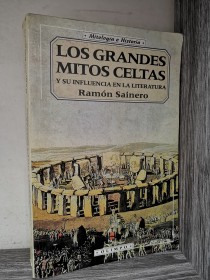Los grandes mitos celtas y su influencia en la literatura SAINERO, RAMÓN - Olimpo