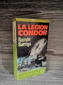 La legión Condor GARRIGA, RAMÓN - Manantial
