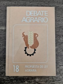 Debate agrario n°18. Propuesta de ley agraria VARIOS AUTORES